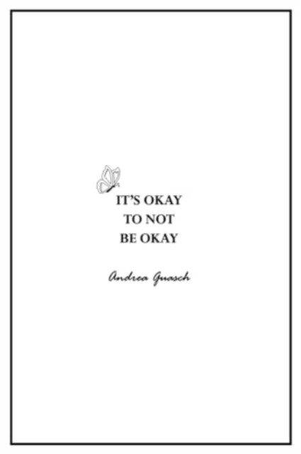 It's okay to not be okay by Andrea Guasch (Paperback Book)