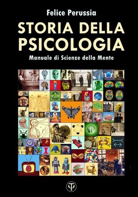 Storia della Psicologia: Manuale di Scienze della Mente by Felice Perussia (Ital