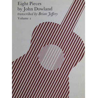 Dowland John Eight Pieces Volume Two Guitare 1972