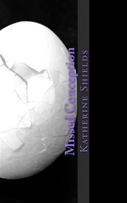 Missed Conception : Trying to Conceive With Pcos, Paperback by Shields, Kathe...