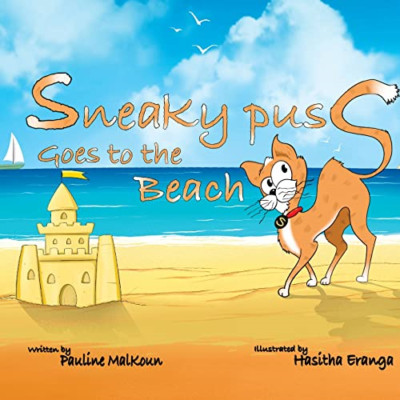 Sneaky Puss Goes to the Beach - Paperback NEW Malkoun, Paulin 30/07/2022