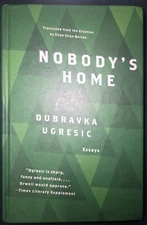 Nobody's Home by Dubravka Ugresic (English) Hardcover Book