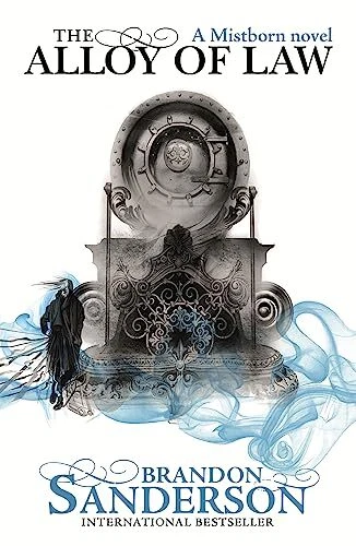 The Alloy of Law: A Mistborn Novel, Sanderson, Brandon