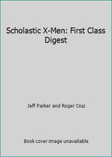 Scholastic X-Men: First Class Digest by Jeff Parker and Roger Cruz