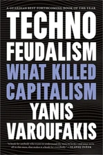 Technofeudalism: What Killed Capitalism (Paperback or Softback)