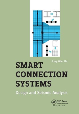 Smart Connection Systems | Jong Wan Hu | Design and Seismic Analysis | Buch