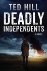Deadly Independents by Ted Hill (Paperback, 2017)