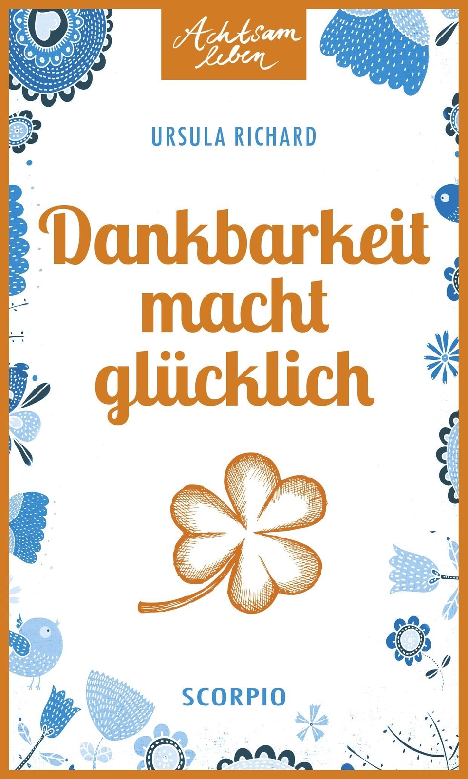 Thumbnail - Ursula Richard / Dankbarkeit Macht Glücklich / 9783958030312