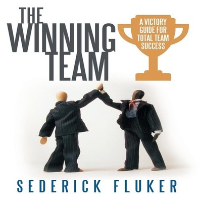 The Winning Team A Victory Guide for Total Team Success Sederick