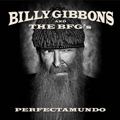 Billy Gibbons and the BFG's: Perfectamundo