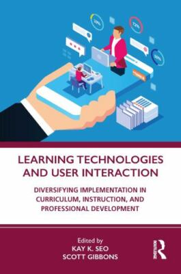Learning Technologies and User Interaction : Diversifying Implementation in C...