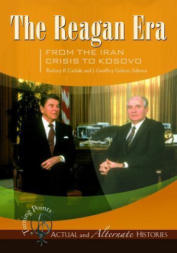 Turning Points?Actual and Alternate Histories: The Reagan Era from the Iran Cris