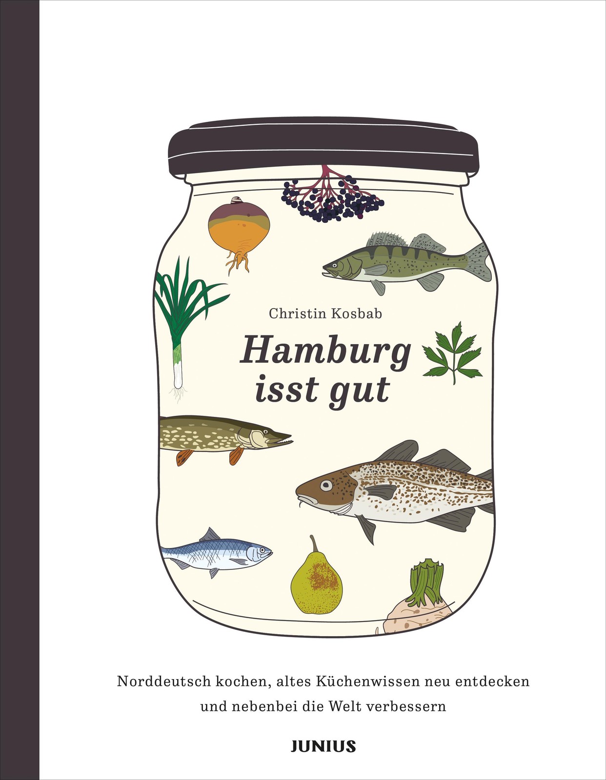 Hamburg isst gut: Norddeutsch kochen, altes Küchenwissen neu entdecken und nebenbei die Welt verbessern - Bild 2