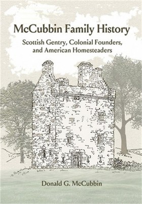 McCubbin Family History: Scottish Gentry, Colonial Founders, and American Homest