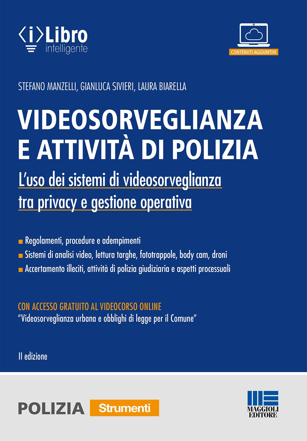 Videosorveglianza e attività di polizia. L'uso dei sistemi di videosorvegl...