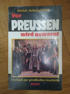 Gustav Sichelschmidt Vor Preußen wird gewarnt Lesebuch Preußische Geschichte