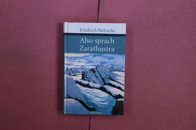 410479 Friedrich Nietzsche ALSO SPRACH ZARATHUSTRA Anaconda Verlag Ein Buch für