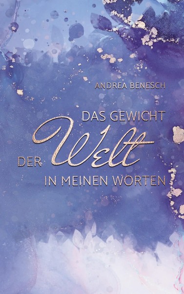Andrea Benesch | Das Gewicht Der Welt In Meinen Worten | Taschenbuch | Deutsch-image