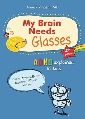 Annick Vincent My Brain Needs Glasses - 4e Edition (Paperback)