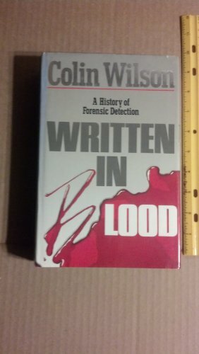 Written in Blood: A History of Forensic Detection by Wilson, Colin 1853360554 - Picture 1 of 2