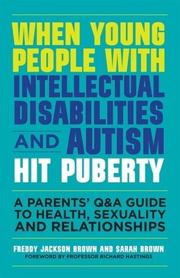 When Young People with Intellectual Disabilities and Autism Hit Puberty, Brown, 