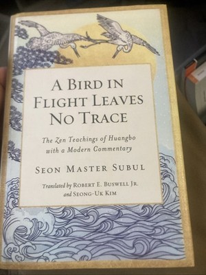 A Bird in Flight Leaves No Trace: The Zen Teaching of Huangbo with a Modern Com