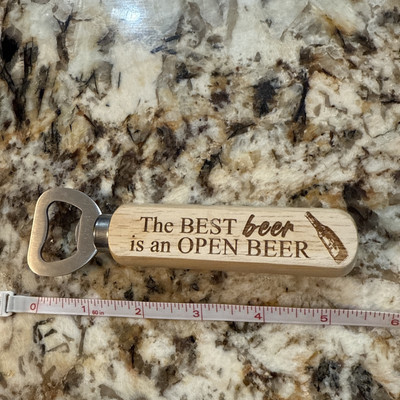 Laser Engraved Wooden Handle Bottle Opener ''The BEST BEER is an OPEN BEER''
