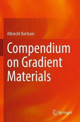 Compendium on Gradient Materials Albrecht Bertram Taschenbuch xiv Englisch 2023