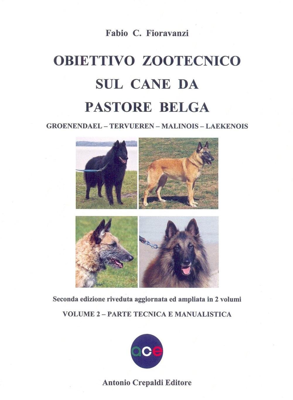 Fabio C. Fiorav Obiettivo zootecnico sul cane da pastore belga. Groe (Paperback)