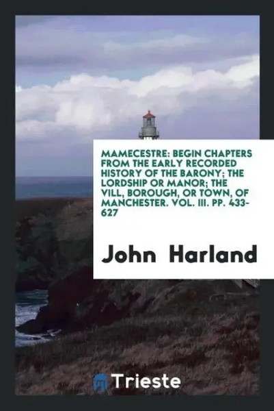 John Harland | Mamecestre | Taschenbuch | Englisch (2017) | Trieste Publishing-image