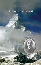 Prelude to Everest: Alexander Kellas,..., George Rodway