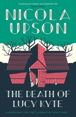 Nicola Upson The Death of Lucy Kyte (Taschenbuch)