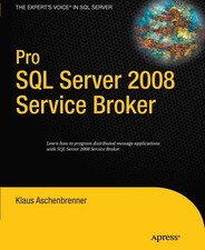 Pro SQL Server 2008 Service Broker By Aschenbrenner, Klaus Klaus