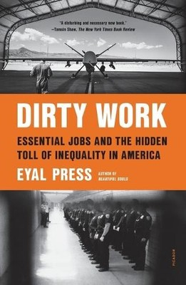 Eyal Press Dirty Work (Paperback)