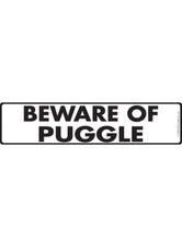 Beware of Puggle Exterior Aluminum Dog Sign or Vinyl Sticker - 12" x 3"