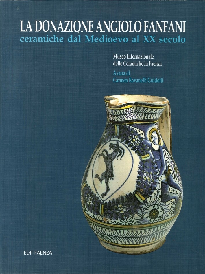 [DIFETTOSO] Museo Internazionale delle Ceramiche in Faenza. La Donazione Angiolo
