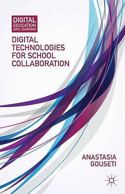 Digital Technologies for School Collaboration (Digital Education and Learning) 