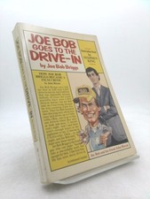 Joe Bob Goes To the Drive-In  (1st Ed) by Joe Bob Briggs; John Bloom