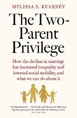 Melissa S. Kearney The Two-Parent Privilege (Taschenbuch)