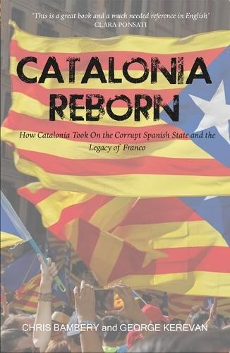 Chris Bambery George Kerevan Catalonia Reborn (Tascabile)