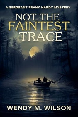 Not the Faintest Trace (Sergeant Frank Hardy Mysteries)