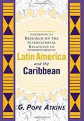 Handbook of Research on the International Relations of Latin Amer