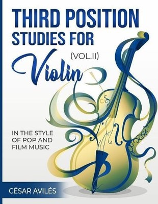 Cesar Aviles Third Position Studies for Violin, Vol. II (Taschenbuch)