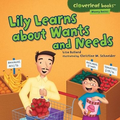 Lily Learns about Wants and Needs Library Binding Lisa Bullard