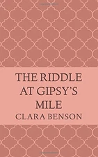 The Riddle at Gipsy's Mile (An Angela Marchmont Mystery) (Volume