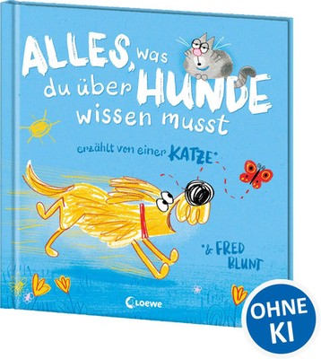Alles, was du über Hunde wissen musst (erzählt von einer Katze) | Fred Blunt