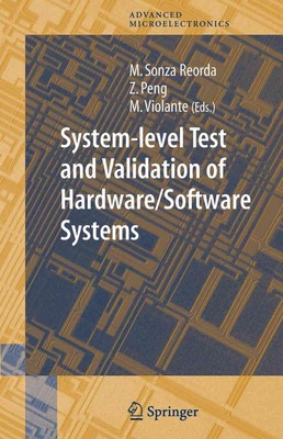 System-level Test and Validation of Hardware/Software Systems by Matteo Sonza Re