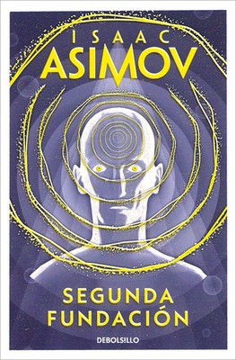 Segunda Fundacin / Second Foundation by Isaac Asimov (Spanish) Paperback Book