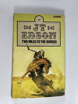 Two Miles to the Border - J T Edson (Vintage Corgi Western PB 1972)
