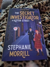 ARC THE SECRET INVESTIGATOR OF ASTOR STREET STEPHANIE MORRILL 8/2025